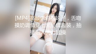 【新速片遞】&nbsp;&nbsp;气质尤物美少女！难得收费房诱惑！白嫩美乳，毛毛挺多超粉嫩穴，近距离特写，从下往上拍摄[1.37G/MP4/01:17:01]